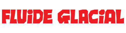 FLUIDE GLACIAL